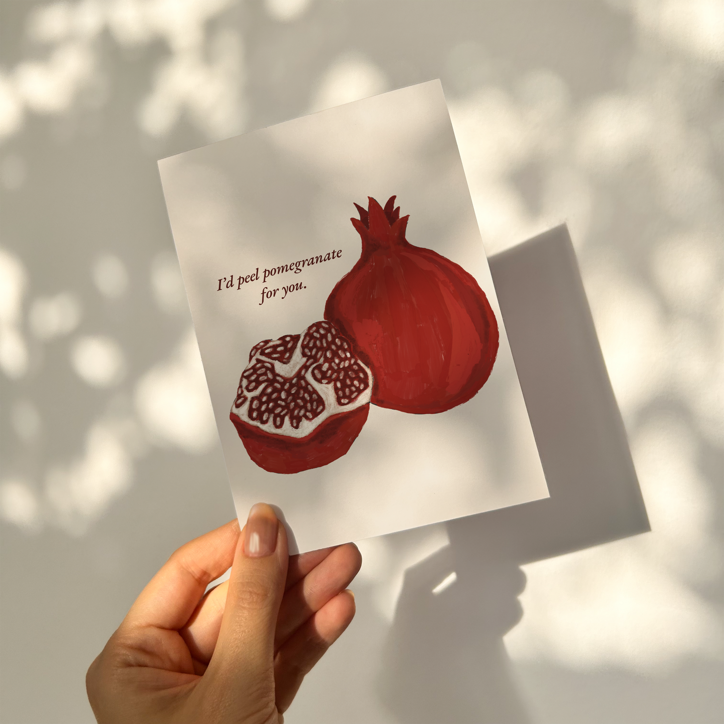 I'd peel pomegranate for you | Greeting Card