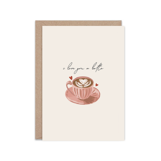 I love you a latte | Greeting Card