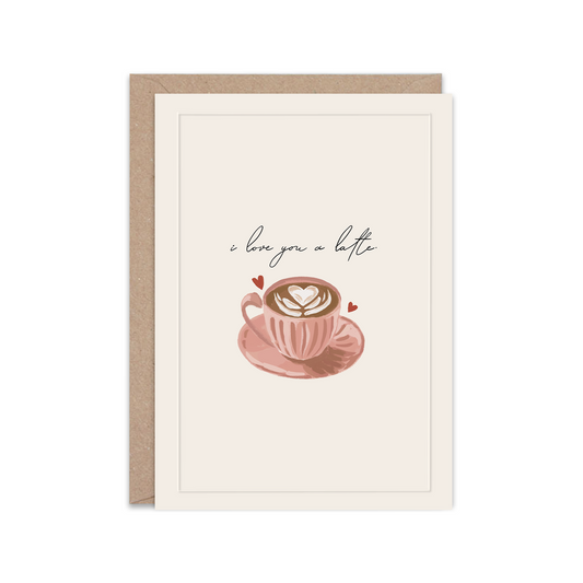 I love you a latte | Greeting Card